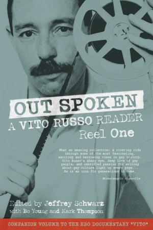 Cover of the book Out Spoken: A Vito Russo Reader, Reel One by Sergio Martinez Vila
