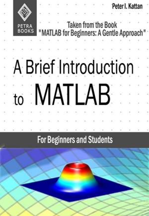 Book cover of A Brief Introduction to MATLAB: Taken From the Book "MATLAB for Beginners: A Gentle Approach"