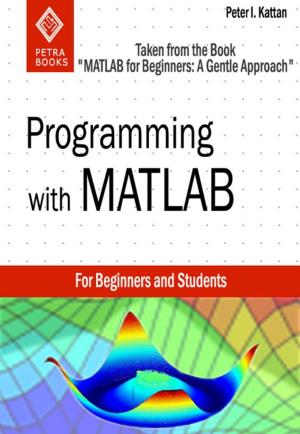 Cover of Programming with MATLAB: Taken From the Book "MATLAB for Beginners: A Gentle Approach"