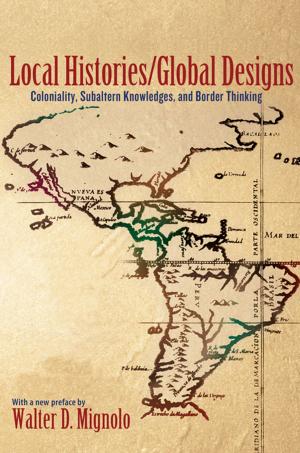 Cover of the book Local Histories/Global Designs by Stacia E. Zabusky