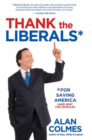 Cover of the book Thank the Liberals**For Saving America by Ryan Levesque