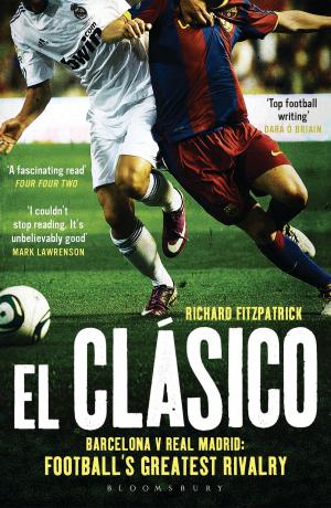 Cover of the book El Clasico: Barcelona v Real Madrid by Hannah Miles