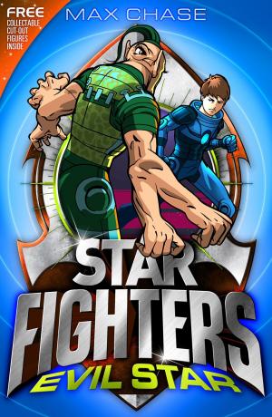 Cover of the book STAR FIGHTERS 9: Evil Star by 
