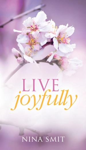 Cover of the book Live Joyfully by Sally-Ann Creed