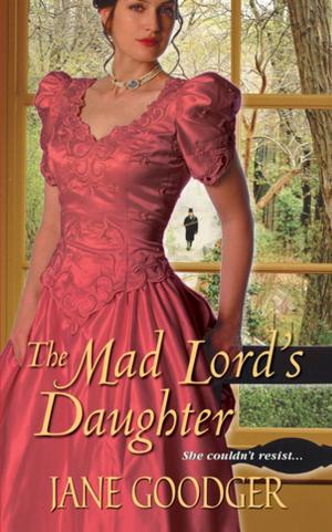 Cover of the book The Mad Lord’s Daughter by Lisa Jackson