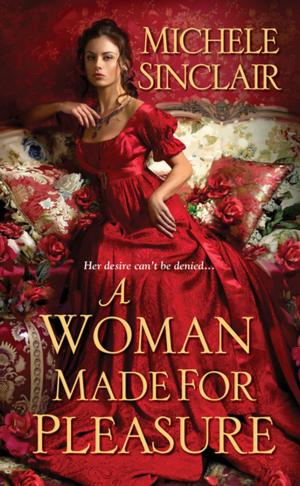 Cover of the book A Woman Made for Pleasure by Fern Michaels, Nancy Bush, Rosanna Chiofalo, Lin Stepp