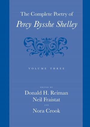 Cover of the book The Complete Poetry of Percy Bysshe Shelley by Richard (Buz) Cooper