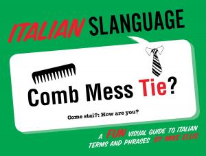 Cover of the book Italian Slanguage by Bart King