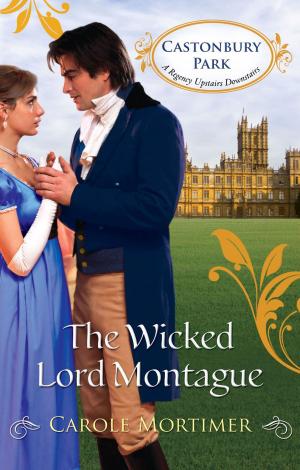 Cover of the book The Wicked Lord Montague by Michelle Janene