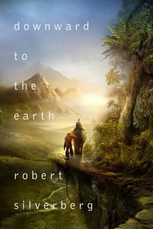 Cover of the book Downward to the Earth by Robert Jordan