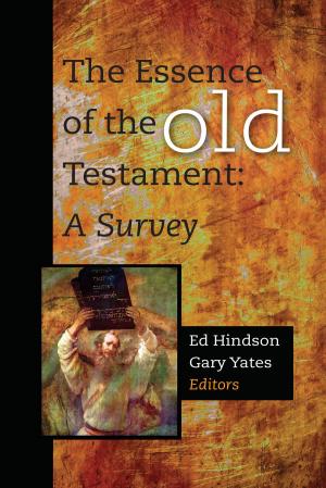 Cover of the book The Essence of the Old Testament by Dr. Andreas J. Köstenberger, Ph.D.