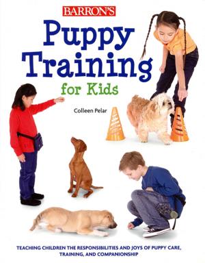 Cover of the book Puppy Training for Kids by Sharon Weiner Green, M.A., and Ira K. Wolf, Ph.D