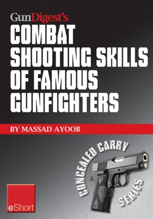 Book cover of Gun Digest's Combat Shooting Skills of Famous Gunfighters eShort