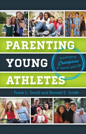 Cover of the book Parenting Young Athletes by Kaveh L. Afrasiabi, Nader Entessar