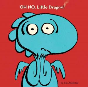 Cover of the book Oh No, Little Dragon! by Evan Turk