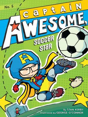 Cover of the book Captain Awesome, Soccer Star by Stan Kirby