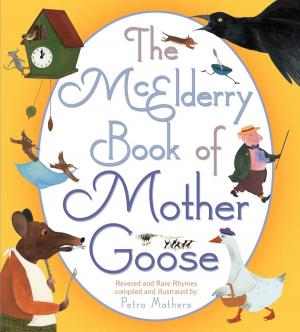 Cover of the book The McElderry Book of Mother Goose by Amy Butler Greenfield