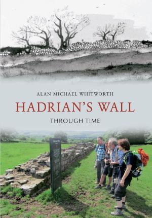 Book cover of Hadrian's Wall Through Time