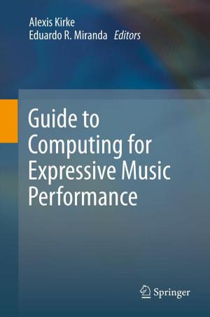 Cover of the book Guide to Computing for Expressive Music Performance by José A. Orosa, Armando C. Oliveira