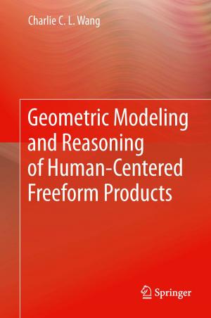 Cover of the book Geometric Modeling and Reasoning of Human-Centered Freeform Products by John R. Pepper, Michael Rigby, Mary Sheppard