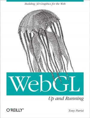 Cover of the book WebGL: Up and Running by Roger Weeks, Edd Wilder-James, Brian Jepson