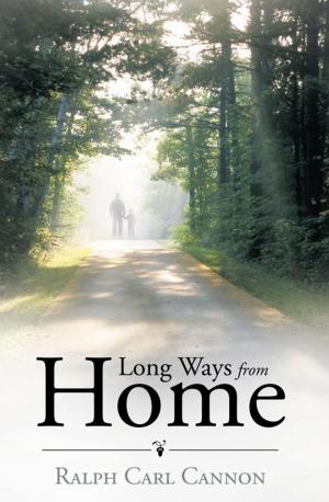 Cover of the book Long Ways from Home by Angelino A. Cooper