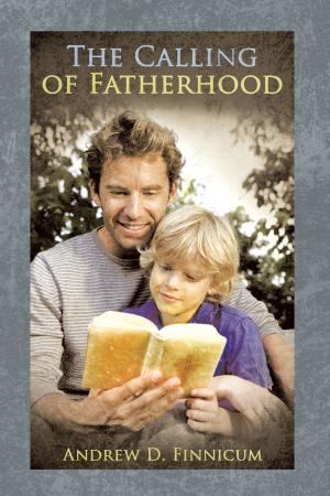 Cover of the book The Calling of Fatherhood by Bob McCauley