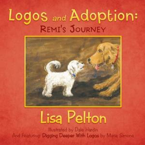 Cover of the book Logos and Adoption: Remi's Journey by Tieca Harris