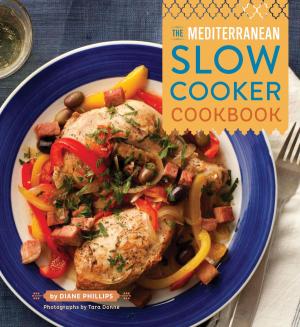 Cover of the book The Mediterranean Slow Cooker Cookbook by Karen Paik, Leslie Iwerks