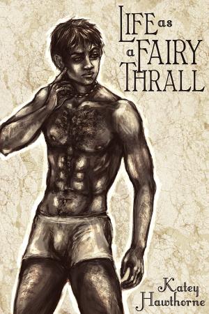 Cover of the book Life as a Fairy Thrall by Electra Simms