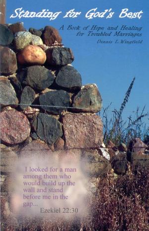 Cover of the book Standing For God's Best by Bob Steinkamp