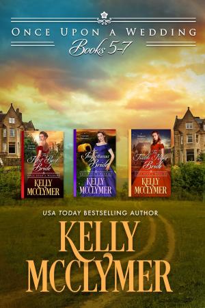 Cover of the book Once Upon a Wedding Ebook Boxed Set (Books 5-7) by Kelly McClymer