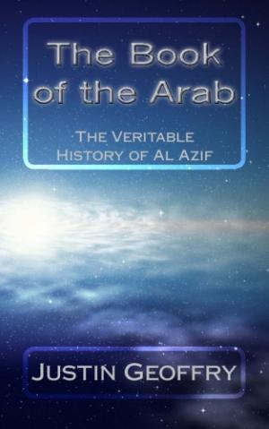 bigCover of the book The Book of the Arab: The Veritable History of Al Azif by 