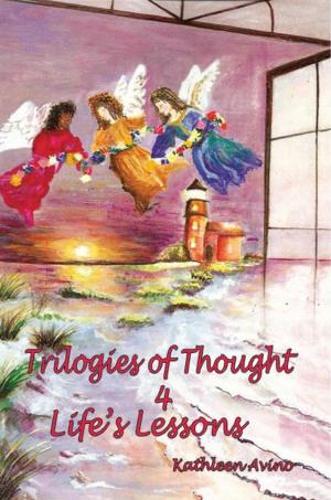 Book cover of Trilogies of Thought 4 Life’S Lessons