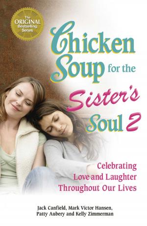 Cover of the book Chicken Soup for the Sister's Soul 2 by Dr. Marie Pasinski