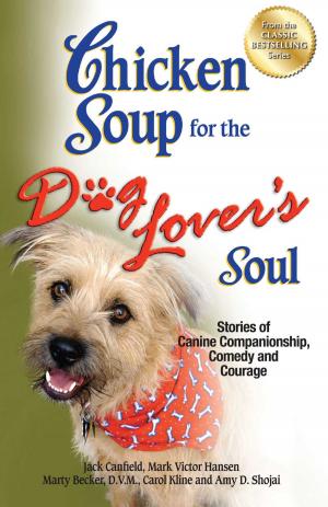 Cover of the book Chicken Soup for the Dog Lover's Soul by Amy Newmark, Deborah Norville