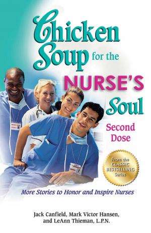Cover of the book Chicken Soup for the Nurse's Soul: Second Dose by Jack Canfield, Mark Victor Hansen