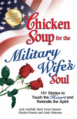 Cover of the book Chicken Soup for the Military Wife's Soul by Jack Canfield, Mark Victor Hansen, Mark Donnelley, Chrissy Donnelley, Stefanie Adrian