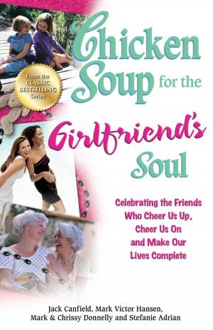 Cover of the book Chicken Soup for the Girlfriend's Soul by Debra K. Maher