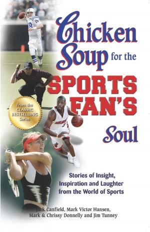 Cover of the book Chicken Soup for the Sports Fan's Soul by Jack Canfield, Mark Victor Hansen