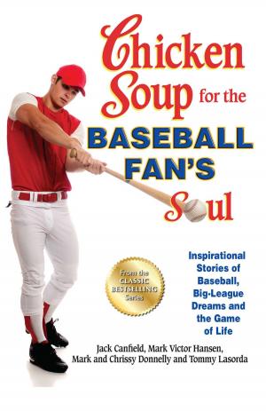 Cover of the book Chicken Soup for the Baseball Fan's Soul by Amy Newmark, Deborah Norville