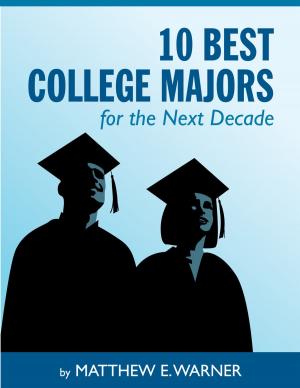 Cover of the book 10 Best College Majors for the Next Decade by Ciandress Jackson