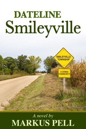 Cover of the book Dateline Smileyville by Melanie Adair, Joe B. Adair