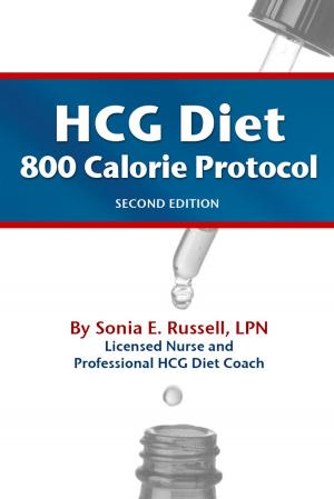 Cover of the book HCG Diet 800 Calorie Protocol Second Edition by Evan L. Katz, M.C., LPC