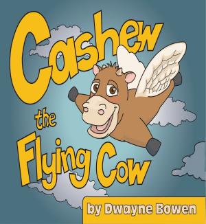 Cover of the book Cashew the Flying Cow by Dave Smith