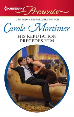 Cover of the book His Reputation Precedes Him by Heather MacAllister