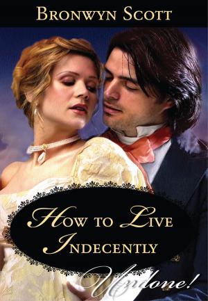 bigCover of the book How to Live Indecently by 