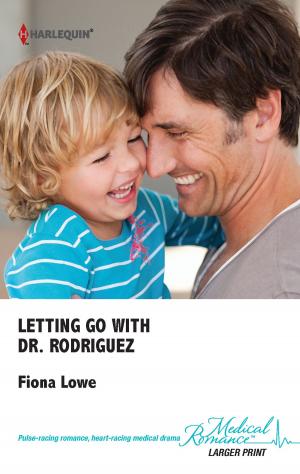 Cover of the book Letting Go With Dr. Rodriguez by Margaret Way