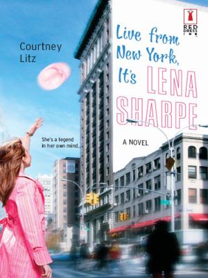 Cover of the book Live from New York, It's Lena Sharpe by Wendy Markham