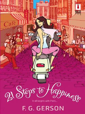 Cover of the book 21 Steps to Happiness by Laurie Gwen Shapiro